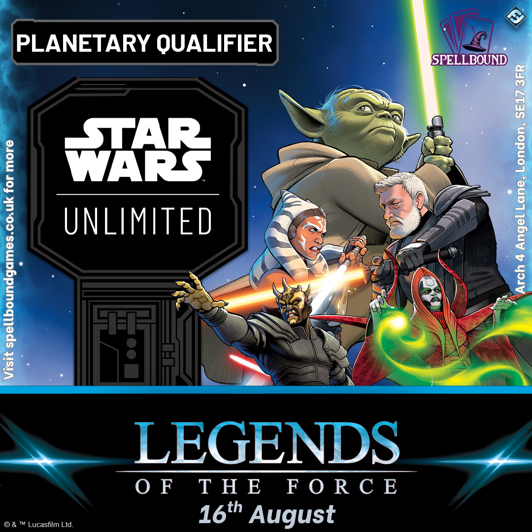 Star Wars: Unlimited - Legends of the Force Planetary Qualifier - 16/08