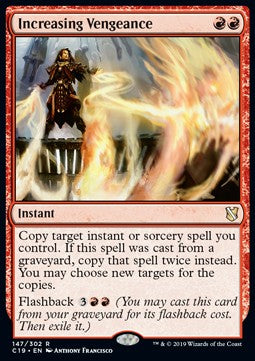 Increasing Vengeance⁣ - Commander 2019⁣ (Rare)⁣ [147]