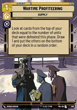 Wartime Profiteering⁣ - Twilight of the Republic: Extras⁣ (Uncommon)⁣ [453]